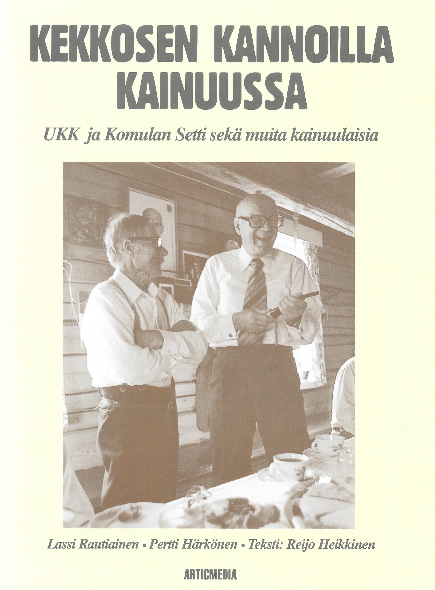 Kekkosen kannoilla Kainuussa 1997