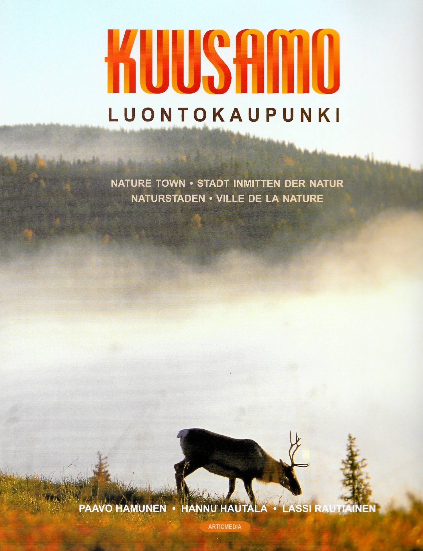 Kuusamo -luontokaupunki, englanniksi, saksaksi, ruotsiksi ja ranskaksi 2000